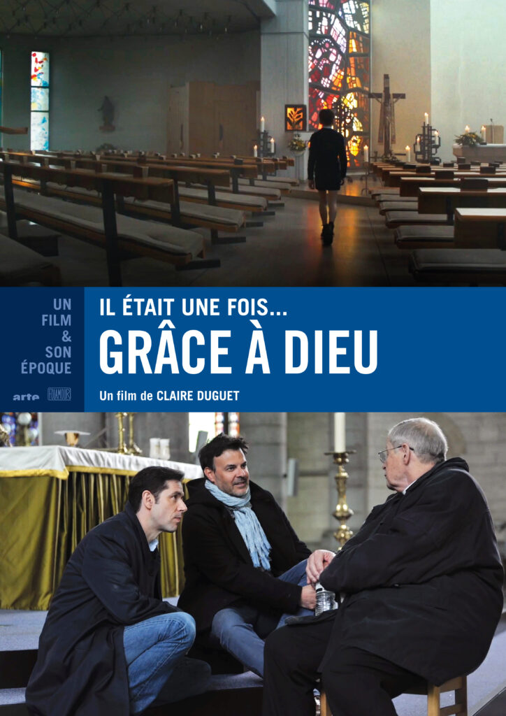 IL ÉTAIT UNE FOIS... GRÂCE À DIEU